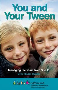 You and Your Tween: Help Your Child Enjoy Their Pre-teen Years
