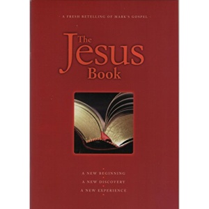 The Jesus Book: A Fresh Retelling of Mark's Gospel