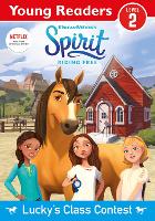 Spirit Riding Free: Young Reader Lucky's Class Contest