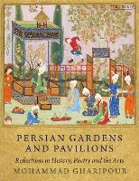 Persian Gardens and Pavilions