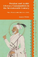 Persian and Arabic Literary Communities in the Seventeenth Century