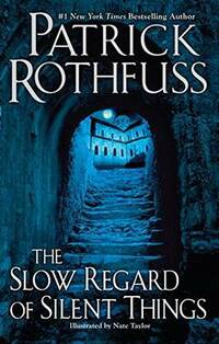 The Slow Regard of Silent Things: A Kingkiller Chronicle Novella