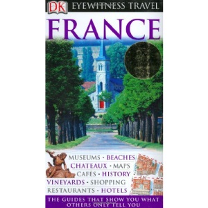 Eyewitness Travel France (Dk Eyewitness Travel Guides)