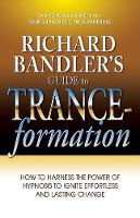 Richard Bandler's Guide to Trance-Formation