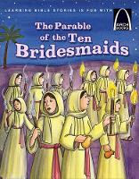 The Parable of the Ten Bridesmaids - Arch Books