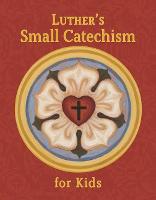 Luther's Small Catechism for Kids