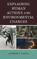 Explaining Human Actions and Environmental Changes