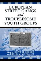 European Street Gangs and Troublesome Youth Groups
