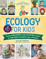 The Kitchen Pantry Scientist Ecology for Kids