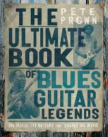 The Ultimate Book of Blues Guitar Legends