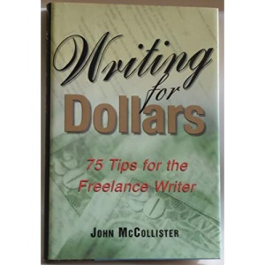 Writing for dollars: 75 tips for the freelance writer