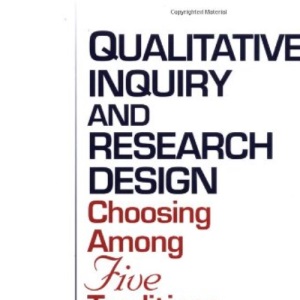 Qualitative Inquiry and Research Design: Choosing among Five Traditions