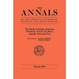 The Study of African American Problems: W.E.B. Du Bois's Agenda, Then and Now: 568
