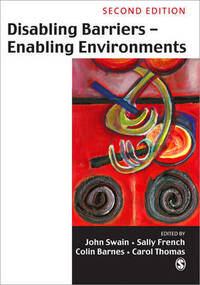 Disabling Barriers - Enabling Environments, Second Edition