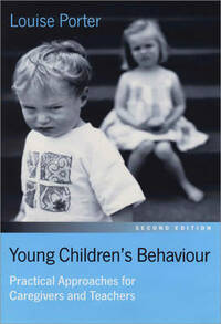 Young Children's Behaviour: Practical Approaches for Caregivers and Teachers