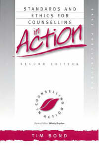 Standards and Ethics for Counselling in Action (Counselling in Action series)