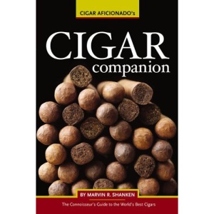 Cigar Aficionado's Cigar Companion: A Connoisseur's Guide to the World's Finest Cigars (Connoisseur's Guides)
