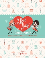 The I Love Lucy Cookbook