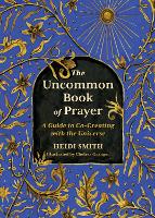 The Uncommon Book of Prayer