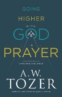 Going Higher with God in Prayer – Cultivating a Lifelong Dialogue