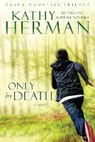 Only by Death: 2 (Ozark Mountain Trilogy)