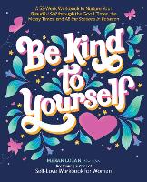 Be Kind to Yourself