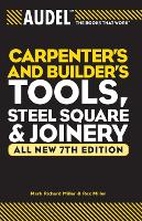 Audel Carpenter's and Builder's Tools, Steel Square, and Joinery