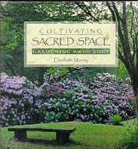 Cultivating Sacred Space: Gardening for the Soul