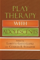 Play Therapy with Adolescents