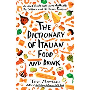 The Dictionary of Italian Food and Drink