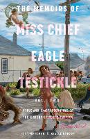 The Memoirs of Miss Chief Eagle Testickle: Vol. 2
