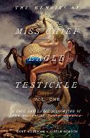 The Memoirs of Miss Chief Eagle Testickle: Vol. 1