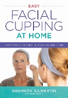 Easy Facial Cupping at Home