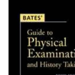 Bates' Guide to Physical Examination and History Taking