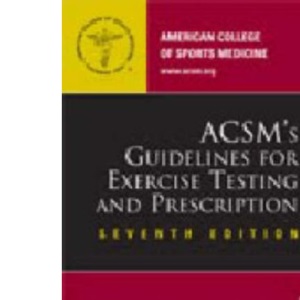ACSM's Guidelines for Exercise Testing and Prescription