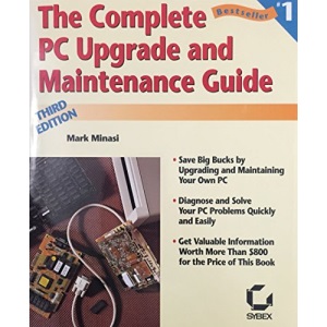 The Complete PC Upgrade and Maintenance Guide