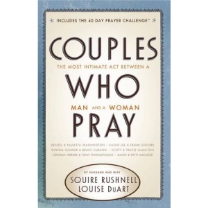 Couples Who Pray: The Most Intimate Act Between a Man and a Woman