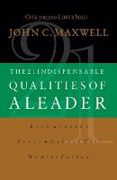 The 21 Indispensable Qualities of a Leader