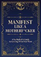 Manifest Like a Motherf*cker