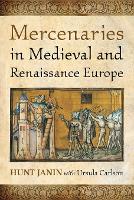 Mercenaries in Medieval and Renaissance Europe