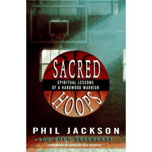 Sacred Hoops: Spiritual Lessons of a Hadwood Warrior