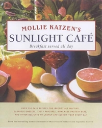 Mollie Katzen's Sunlight Cafe (Mollie Katzen's Classic Cooking)