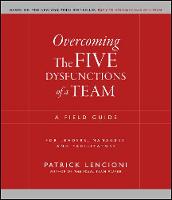 Overcoming the Five Dysfunctions of a Team