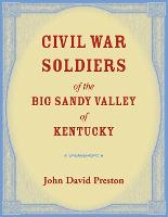 Civil War Soldiers of the Big Sandy Valley of Kentucky