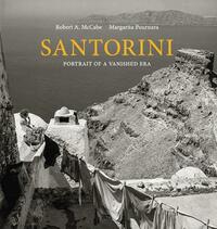 Santorini: Portrait of a Vanished Era