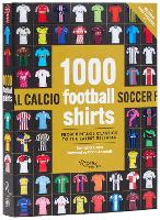 1000 Football Shirts Revised and Updated