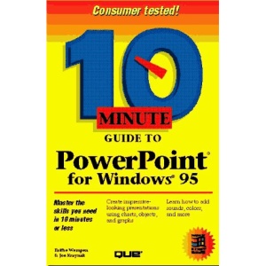 10 Minute Guide to PowerPoint for Windows 95