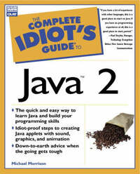 Complete Idiot's Guide to Java 2 (The complete idiot's guide)