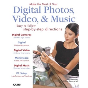 Make the Most of Your Digital Photos,Video & Music