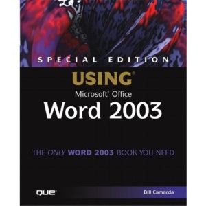 Using Microsoft Word 2003: Special Edition (Special Edition Using)